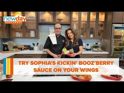 Try Sophia’s Kickin Booz’Berry sauce on your next plate of chicken wings - New Day NW