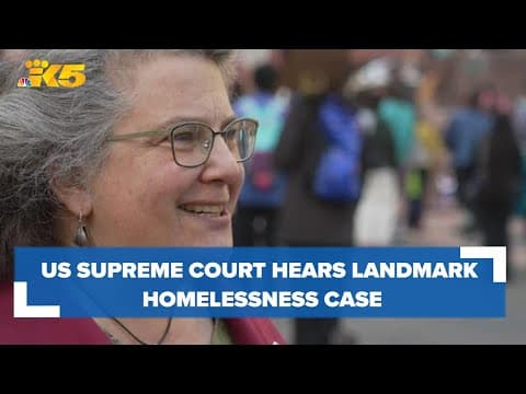 Protesters gather in Seattle after US Supreme Court hears landmark homelessness case