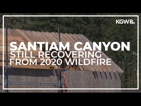 Santiam Canyon still in recovery two years after Beachie Creek Fire