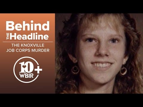 Behind the Headline: The Knoxville Job Corps Murder