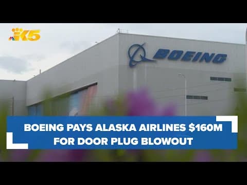 Boeing pays Alaska Airlines $160 million in compensation for the blowout of a panel during flight