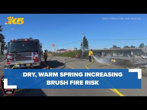 Dry, warm spring increasing brush fire risk in western Washington