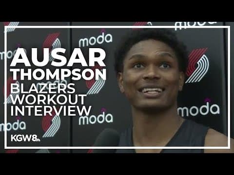 Ausar Thompson, Blazers workout interview: 'If there's three, I'm that three; I'm one of them"