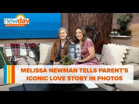 Melissa Newman tells parent's iconic love story through photographs - New Day NW