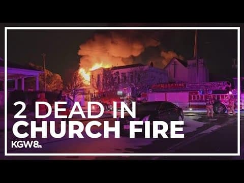 2 killed in Portland church fire Sunday morning