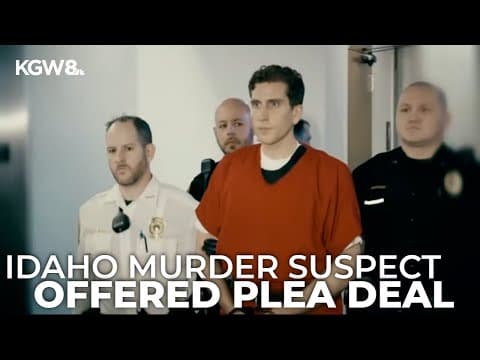 Bryan Kohberger reportedly offered plea deal in Idaho student killings