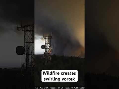 Large wildfire creates swirling vortex in California. Via: CBS