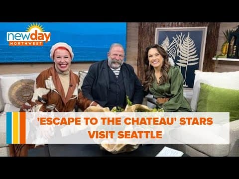 'Escape to the Chateau' stars visit Seattle! - New Day NW