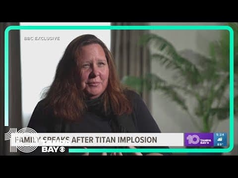 Wife and mother of Titanic sub victims speaks out for first time