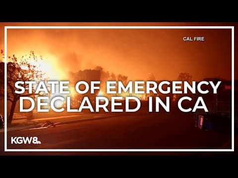California governor declares state of emergency regarding wildfires