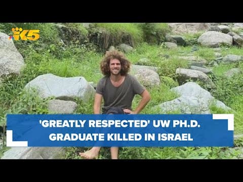 'Greatly respected' UW Ph.D. graduate killed in Israel