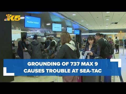 Sea-Tac hit with cancellations, delays after Boeing 737 Max 9 grounding