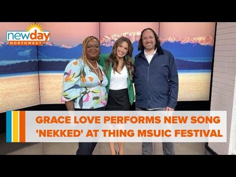 Grace Love performs new song 'Nekked' at THING music festival - New Day NW