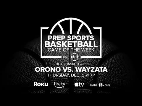 REPLAY: Prep Basketball Game of the Week | Dec. 5: Orono vs. Wayzata