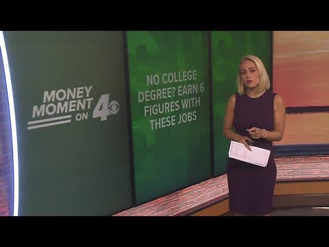 Money Moment on 4: No College Degree? Earn 6 figures with these jobs