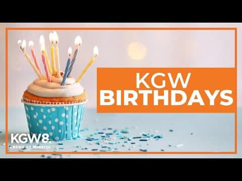 KGW Birthdays: Monday, August 5, 2024