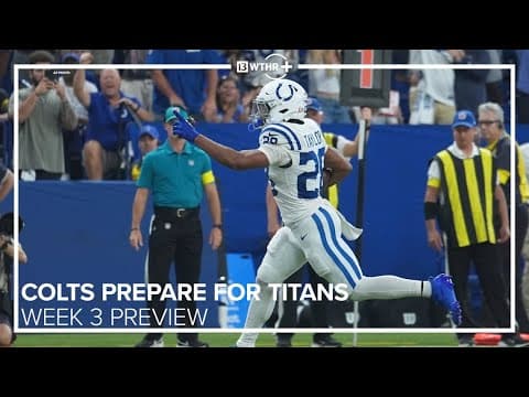 Colts prepare for first road test at Tennessee | Week 3 Preview | 13Sports