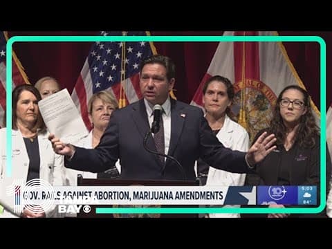 Gov. DeSantis rails against abortion, marijuana amendments on 2024 Election ballot