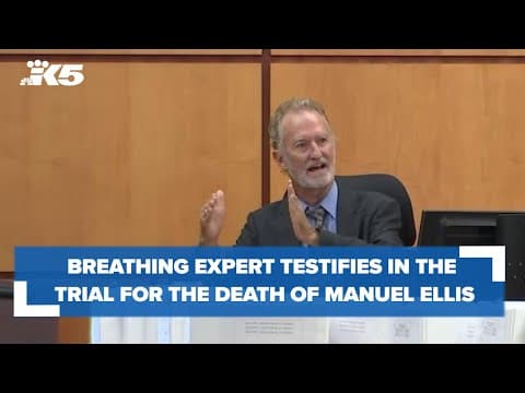 Pulmonary expert testifies in trial for the death of Manuel Ellis, despite objections from defense