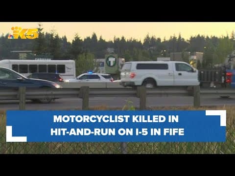 Motorcyclist killed by hit-and-run driver along I-5 in Fife