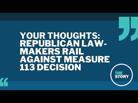 The Story viewers weigh in on Oregon's enforcement of Measure 113 on Republican senators