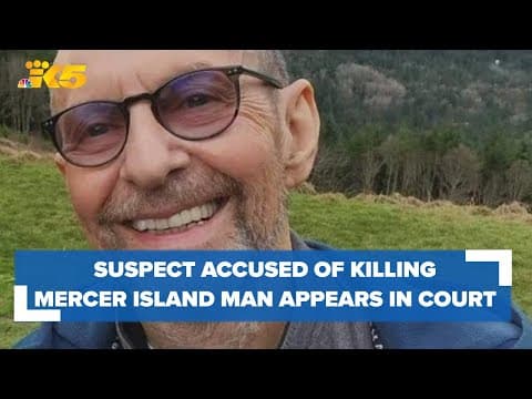 Suspect accused of killing Mercer Island man pleads not guilty to murder