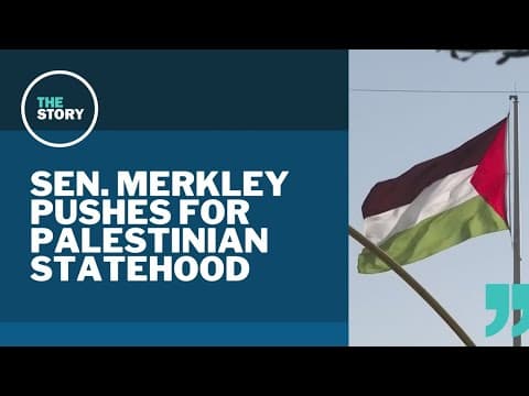 Oregon's Sen. Merkley introduces resolution to recognize independent Palestinian state