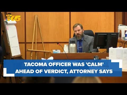 Tacoma officer was 'calm' ahead of verdict in his murder trial, attorney says