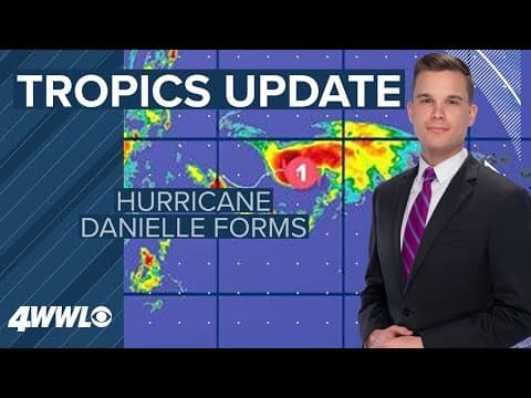 Friday 10 AM tropical update: Hurricane Danielle forms and 2 other spots