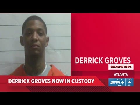 Derrick Groves, final escaped New Orleans inmate, in custody after standoff in Atlanta
