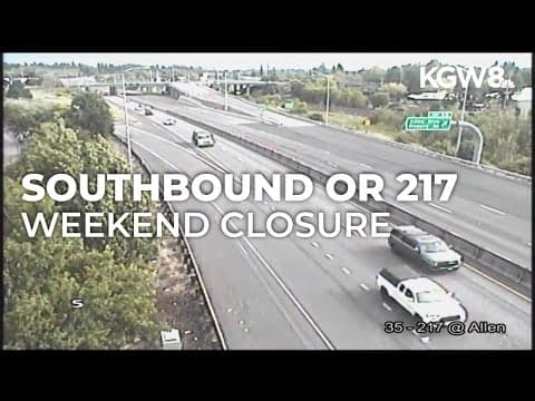 Parts of southbound OR 217 closed all weekend