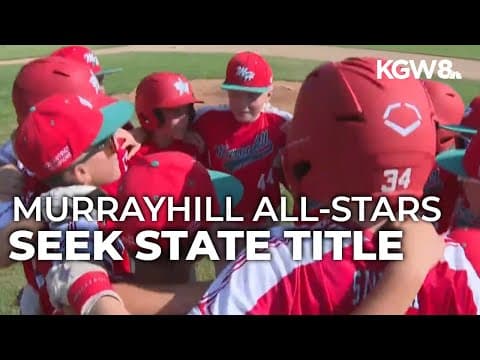 Murrayhill Little League ready to represent Oregon in regionals
