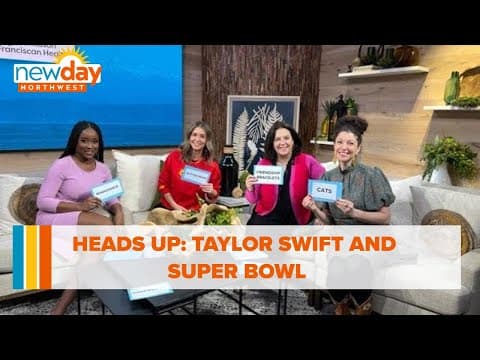 Heads Up: Taylor Swift and Super Bowl - New Day NW