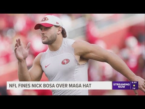 NFL fines 49ers' Nick Bosa for 'MAGA' hat