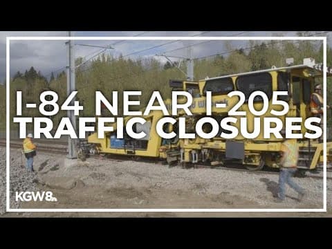 TriMet construction will close I-84 near I-205 through the weekend
