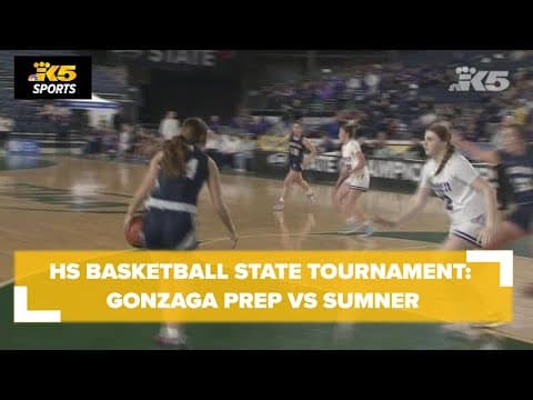 HS Basketball State Tourney: Gonzaga Prep vs. Sumner 4A Girls