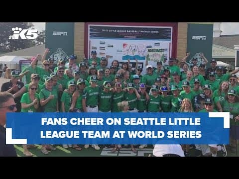 Fans, families gather to cheer on Northeast Seattle in the Little League World Series