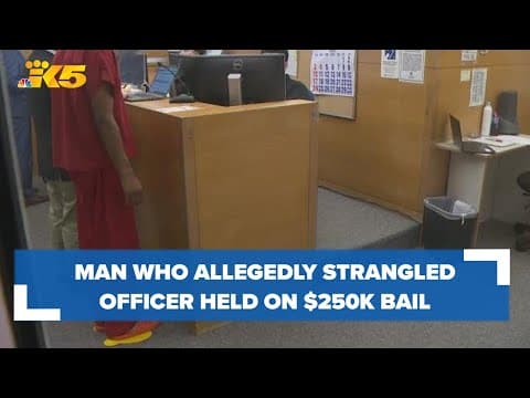 Renton man held on $250,000 bail after Bellevue police say he strangled an officer