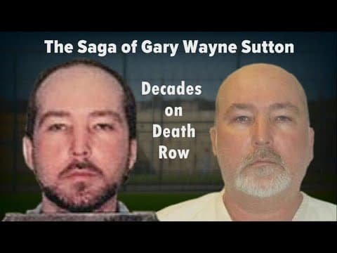 The Saga of Gary Wayne Sutton: Decades on Death Row