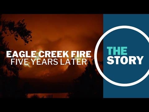 5 years ago, Eagle Creek Fire started in the Columbia Gorge