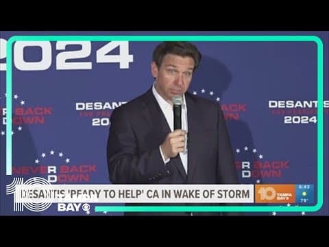 DeSantis says he's 'ready to help' California in wake of Hurricane Hilary