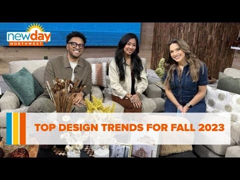 Top design trends for Fall 2023 - New Day NW
