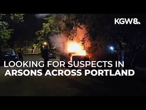 Portland police seek help in identifying arson suspects