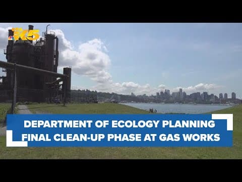 Department of Ecology taking public comment on final clean-up phase at Gas Works Park