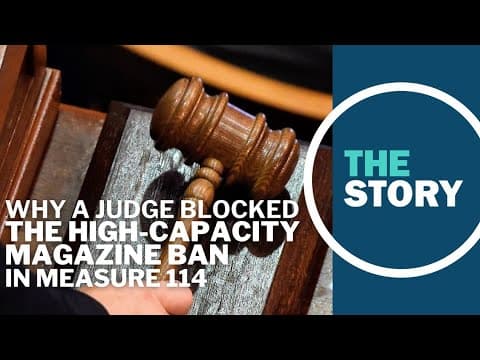 Diving into a judge’s reasoning for blocking the Measure 114 high-capacity magazine ban