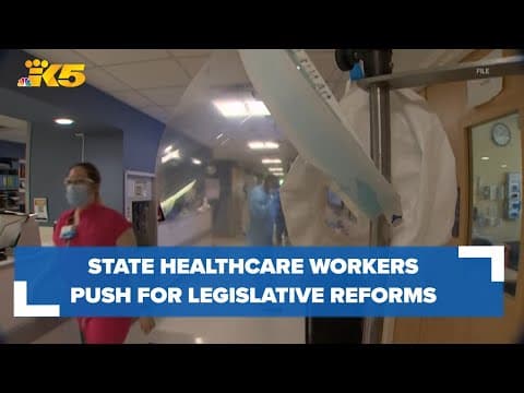 Washington healthcare workers push for legislative reforms over staffing