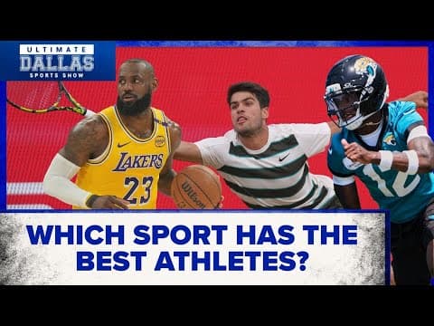 Which professional sport has the best athletes? | Ultimate Dallas Sports Show
