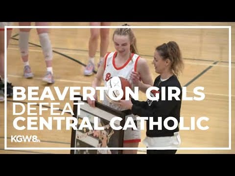 Beaverton girls take of Central Catholic in 1st round | Friday Night Hoops