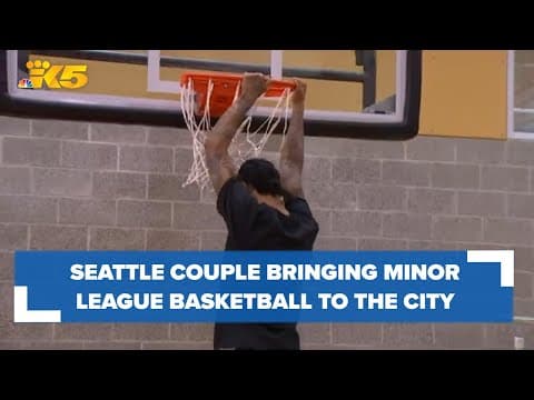 Seattle couple bringing minor league basketball team to the city