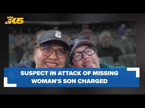 Suspect who allegedly attacked missing Seattle woman's son charged